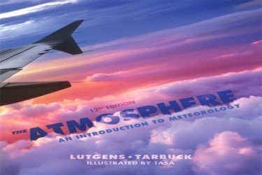The Atmosphere – An Introduction to Meteorology by TARBUCK
